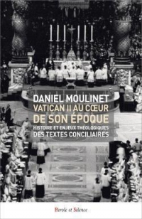Vatican II au coeur de son époque: Histoire et enjeux théologiques des textes conciliaires