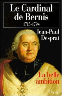 Le Cardinal de Bernis