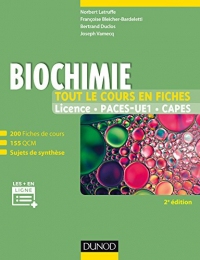 Biochimie - Tout le cours en fiches - 2e éd : 200 fiches de cours, 155 QCM, sujets de synthèse et ressources en ligne