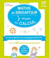 Les ateliers maths de Singapour - Je réussis en calculs - CP
