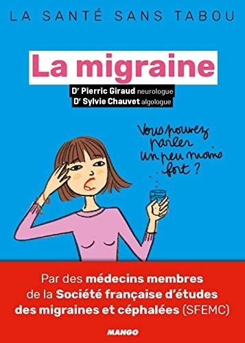 La migraine : Mieux la comprendre, mieux la vivre