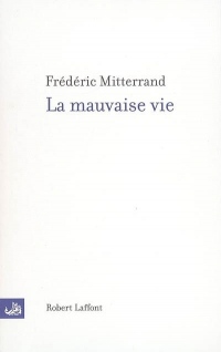 La Mauvaise Vie