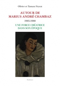 Autour de Marius André Chambaz (1905-1988)