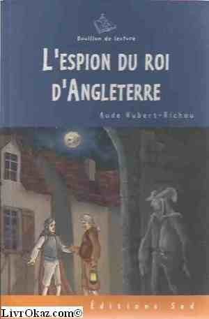 L'espion du roi d' angleterre - cycle 3 - 1 livre