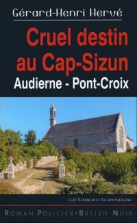 Cruel destin au Cap-Sizun : Audierne Pont-Croix
