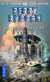 Perry Rhodan n°331 - Le nouveau chevalier