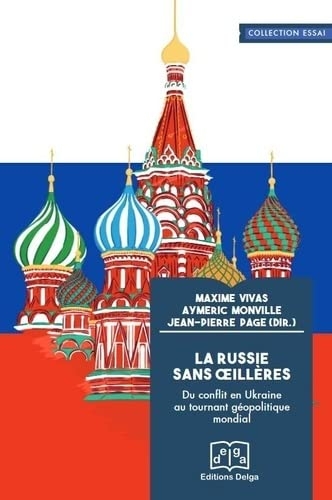 La Russie sans œillères: Du conflit en Ukraine au tournant géopolitique mondial