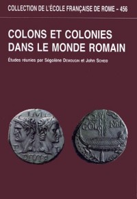 Colons et colonies dans le monde romain
