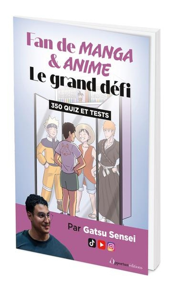 Fan de manga et d'anime : le grand défi: 350 quiz et tests