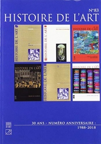 Revue Histoire de l'Art N 83 - Histoire de la Recherche en Histoire de l'Art Depuis 1988