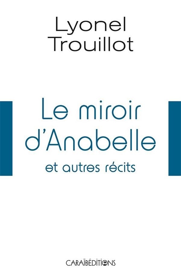 Le miroir d'Anabelle et autres récits