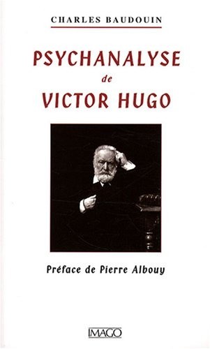 Psychanalyse de Victor Hugo