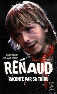 Renaud raconté par sa tribu