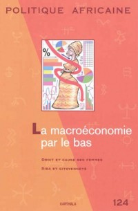 POLITIQUE AFRICAINE N-124 : La macroéconomie par le bas