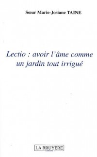 Lectio : avoir l'âme comme un jardin tout irrigué
