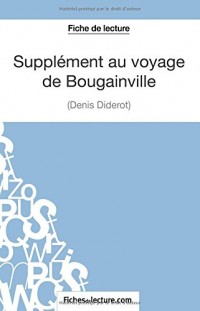 Supplément au voyage de Bougainville de Diderot (Fiche de lecture): Analyse Complète De L'oeuvre