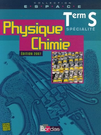 E.S.P.A.C.E Tle S • Physique Chimie Spécialité - Manuel de l'élève