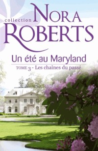 Un été au Maryland : Les chaînes du passé