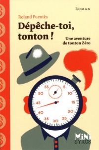 Dépêche-toi, tonton !