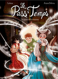 Le Pass'Temps - tome 1 Les Joyaux De La Couronne - Remise en avant (1)