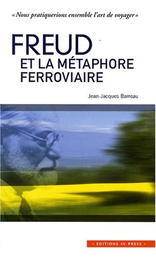 Freud et la métaphore ferroviaire