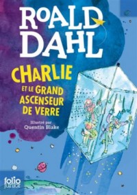 CHARLIE ET LE GRAND ASCENSEUR DE VERRE