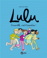 Lulu, Tome 10: Ensemble, c'est l'aventure !