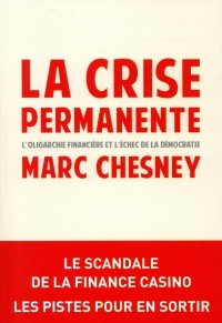 La crise permanente: L'aristocratie financière et l'échec de la démocratie