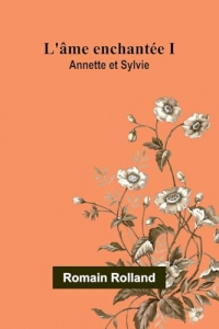 L'âme enchantée I: Annette et Sylvie