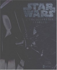 ENCYCLOPEDIE ABSOLUE STAR WARS