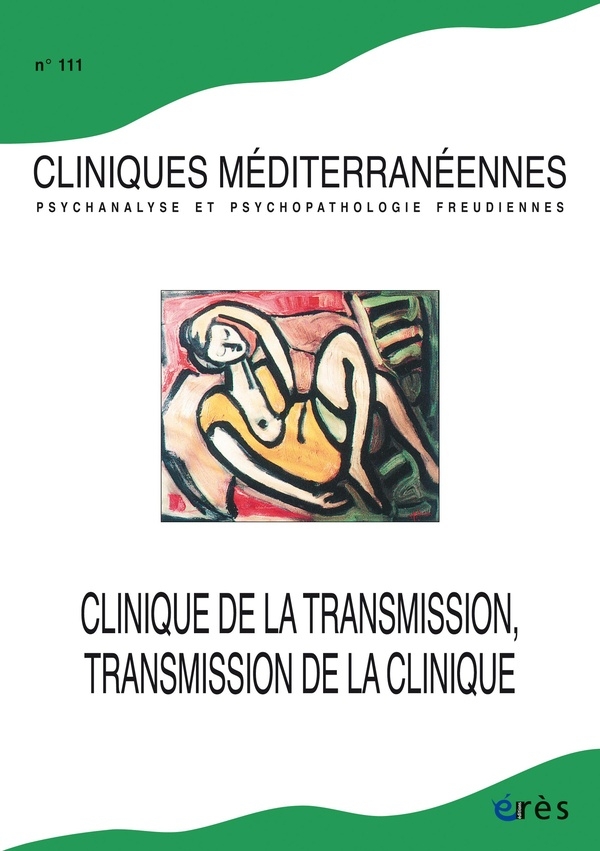 Cliniques méditerranéennes 111 - Clinique de la transmission, transmission de la clinique (111)
