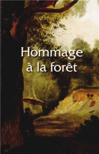 Hommage à la forêt