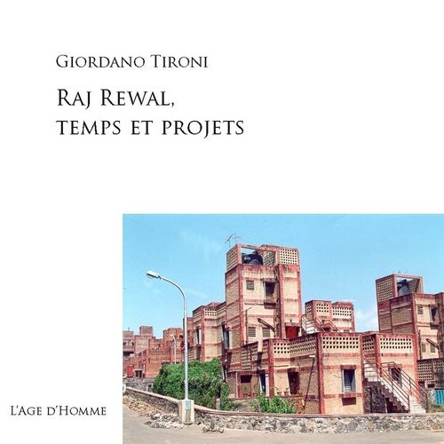 Humanisme et architecture : Raj Rewal, construire pour la ville indienne