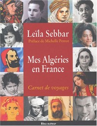 Mes Algéries en France : Carnet de voyages