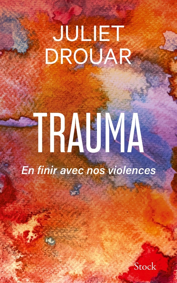 Trauma: En finir avec nos violences