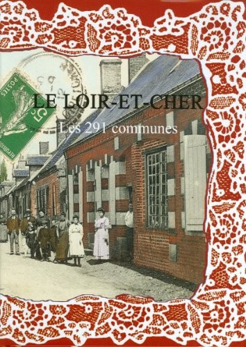 Le Loir et Cher les 291 communes