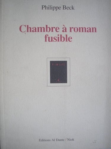 Chambre à roman fusible : Poèmes [9782911073106]
