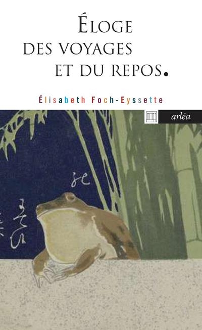 Eloge des voyages et du repos