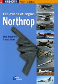 Les avions et engins Northrop des origines à nos jours