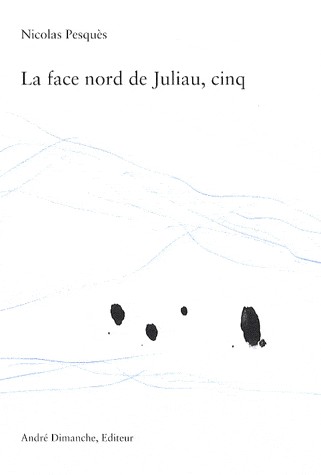 La face nord de Juliau, cinq