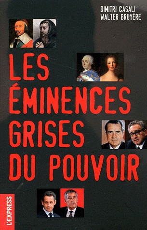 EMINENCES GRISES DU POUVOIR