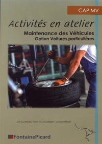 Activités en atelier Maintenance des véhicules CAP MV option voitures particulières