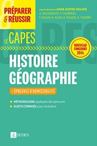 Préparer et réussir le CAPES d'histoire géographie. Épreuves d'admissibilité. Concours 2014