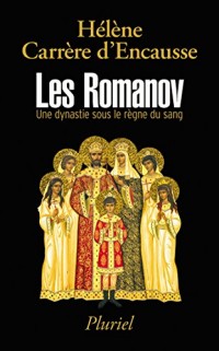 Les Romanov: Une dynastie sous le règne du sang