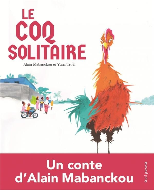 Le coq solitaire