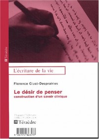 Le désir de penser : Construction d'un savoir clinique