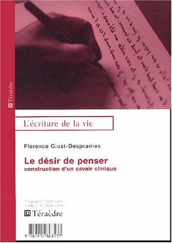 Le désir de penser : Construction d'un savoir clinique