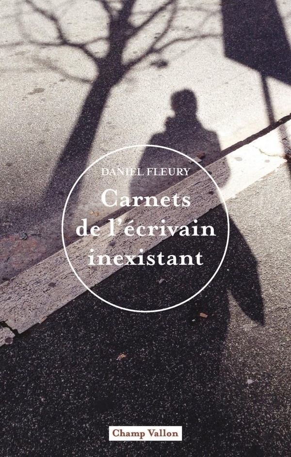 Carnets de l'écrivain inexistant