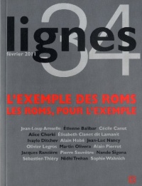 Lignes, N° 34, Février 2011 : L'exemple des Roms : Les Roms, pour l'exemple