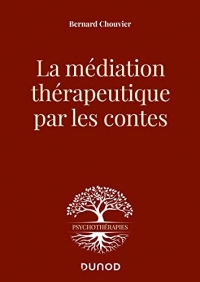 La médiation thérapeutique par les contes (Psychothérapies)